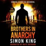 Brothers in Anarchy, SImon King