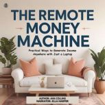 The Remote Money Machine, Ava Collins