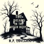 The Dreams in the Witch House, H.P. Lovecraft