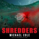 Shredders, Michael Cole