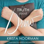The Truth About Drew, Krista Noorman
