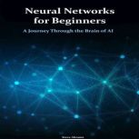 Neural Networks for Beginners, Steve Abrams