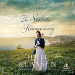 The Seaside Homecoming, Julie Klassen