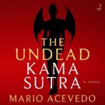 The Undead Kama Sutra, Mario Acevedo