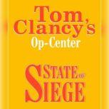 Tom Clancy's Op-Center #6: State of Siege, Tom Clancy