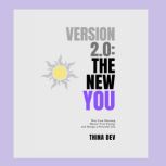Version 2.0 The New YOU, Thina Dev