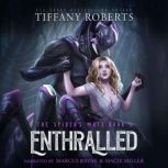 Enthralled, Tiffany Roberts