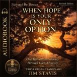 When Hope Is Your Only Option, Jim Stavis