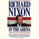 In the Arena, Richard Nixon
