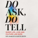 Do Ask, Do Tell, Lotte Jeffs