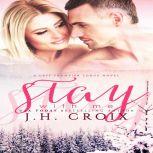 Stay With Me, J.H. Croix