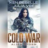COLD WAR: Alien Storm Omnibus Collection of Incursion, Siege, and Strike, Ken Bebelle