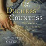 The Duchess Countess, Catherine Ostler