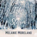 Into The Storm, Melanie Moreland