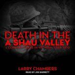 Death in the A Shau Valley L Company LRRPs in Vietnam, 1969-1970, Larry Chambers