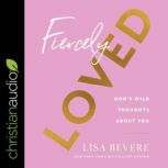 Fiercely Loved, Lisa Bevere