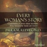 Every Womans Story Cinderella and H..., Paula Reeves, PhD
