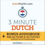 3-Minute Dutch Everyday Dutch for Beginners, Innovative Language Learning