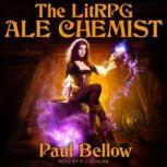 The LitRPG AleChemist, Paul Bellow