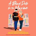 A Blind Date For The Marine, Jess Mastorakos