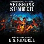 Shoshone Summer Stonecroft Saga Book..., B.N. Rundell