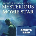Krishna Mishra and the Mysterious Mov..., Amrita Basu