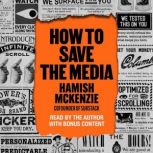 How to Save the Media, Hamish McKenzie