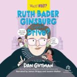 Ruth Bader Ginsburg Couldnt Drive?, Dan Gutman