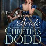 The Prince Kidnaps a Bride, Christina Dodd
