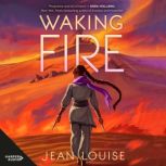 Waking Fire, Jean Louise