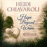 Hope Beyond the Waves, Heidi Chiavaroli