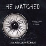 He Watched, Mekenze Walden, Author