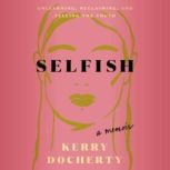 Selfish, Kerry Docherty