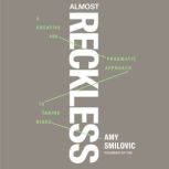 Almost Reckless, Amy Smilovic