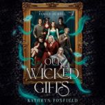 Our Wicked Gifts, Kathryn Foxfield