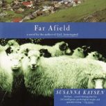Far Afield, Susanna Kaysen