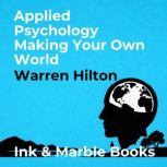 Applied Psychology Making Your Own Wo..., Warren Hilton