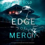 Edge of Mercy A Cain Shepherd FBI Su..., Kate Bold