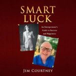 Smart Luck, Jim Courtney