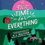 A First Time for Everything, K. L. Walther