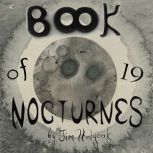 Book of 19 Nocturnes, Jim  Holyoak