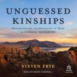 Unguessed Kinships, Steven Frye