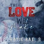 The Love We Make, Katie Rae