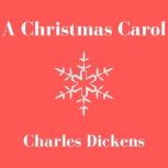 A Christmas Carol, Charles Dickens