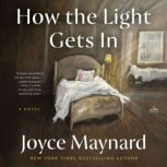 How the Light Gets In, Joyce Maynard