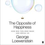The Opposite of Happiness, George Loewenstein