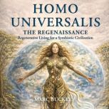 Homo Universalis The Regenaissance, Marc Buckley