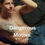 Dangerous Motive, Jim Miller