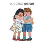 Amigos, Eric Carle