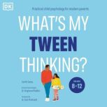 Whats My Tween Thinking?, Tanith Carey